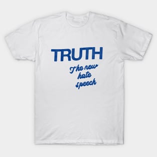 Truth Is The New Hate Speech - Republican T-Shirt